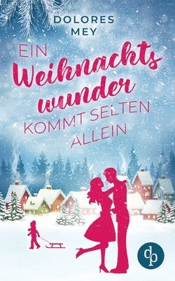 Dolores Mey - Weihnachtswunder kommt selten allein, Häftad