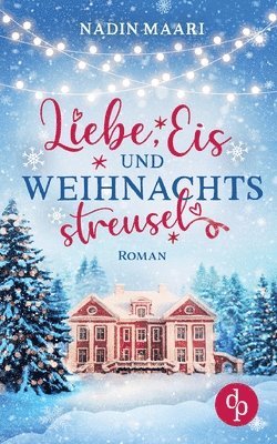 Liebe, Eis und Weihnachtsstreusel 1