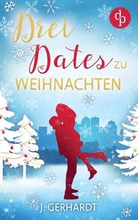 bokomslag Drei Dates zu Weihnachten