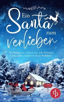 Saskia Louis, Julia Bohndorf, Julia Lalena Stöcken, Marie Weißdorn - Santa zum Verlieben, Häftad