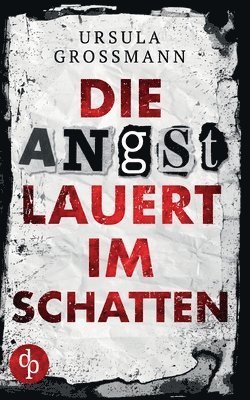 Angst lauert im Schatten