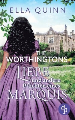 Liebe und andere Pflichten eines Marquis 1