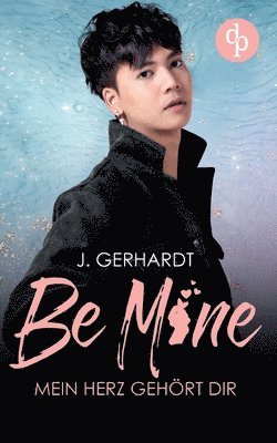 bokomslag Be mine - Mein Herz gehört dir