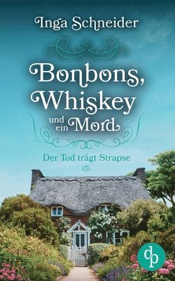 Bonbons, Whiskey und ein Mord