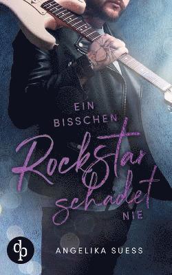 Ein bisschen Rockstar schadet nie 1