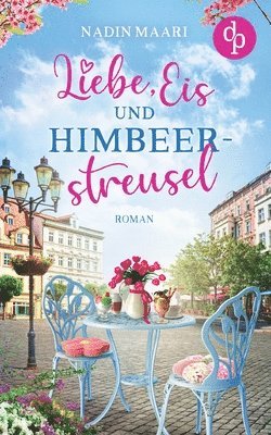 bokomslag Liebe, Eis und Himbeerstreusel