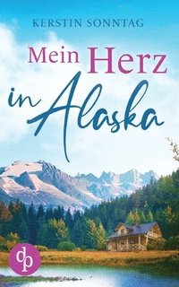 bokomslag Mein Herz in Alaska