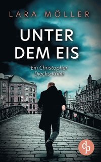 bokomslag Unter dem Eis Ein spannender Krimi über einen Hamburger Privatdetektiv