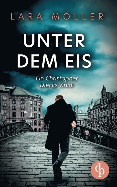bokomslag Unter dem Eis Ein spannender Krimi über einen Hamburger Privatdetektiv