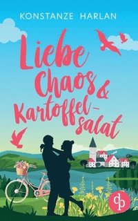 bokomslag Liebe, Chaos & Kartoffelsalat