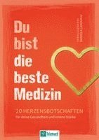 Du bist die beste Medizin