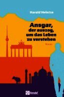 Harald Heintze - Ansgar, der auszog, um das Leben zu verstehen, Häftad