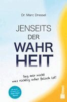 Marc Dressel - Jenseits der Wahrheit, Inbunden