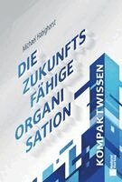 Michael Habighorst - Die zukunftsfähige Organisation, Häftad