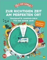 Ralf Johnen - Yes we camp! Zur richtigen Zeit am perfekten Ort, Inbunden