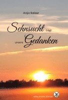 bokomslag Sehnsucht trägt unsere Gedanken