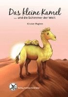 bokomslag Das kleine Kamel ... und die Schimmer der Welt