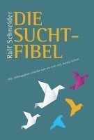 Ralf Schneider - Die Suchtfibel, Inbunden