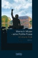 bokomslag Mensch Maier - eine Politik-Posse