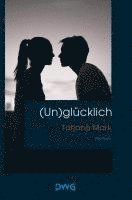 (Un)glücklich