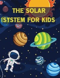 bokomslag The Solar System For Kids