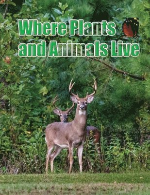 Where Plants and Animals Live 1