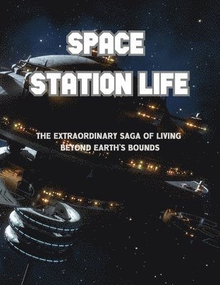 Space Station Life 1