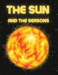 bokomslag The Sun and The Seasons