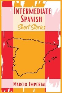 bokomslag Intermediate Spanish Short Stories