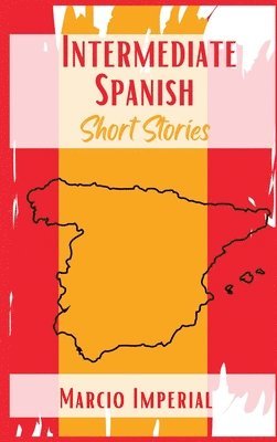 bokomslag Intermediate Spanish Short Stories