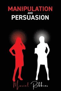 bokomslag Manipulation and Persuasion