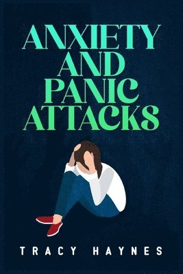 bokomslag Anxiety and Panic Attacks