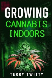bokomslag Growing Cannabis Indoors