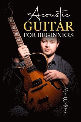 bokomslag Acoustic Guitar for Beginners