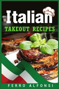 bokomslag Italian Takeout Recipes