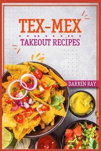 bokomslag Tex-Mex Takeout Recipes