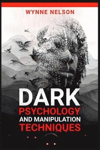 bokomslag Dark Psychology and Manipulation Techniques