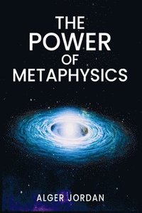 bokomslag The Power of Metaphysics