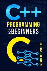 bokomslag C++ Programming for Beginners