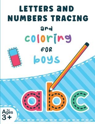 bokomslag Letters and Numbers Tracing and Coloring for Boys