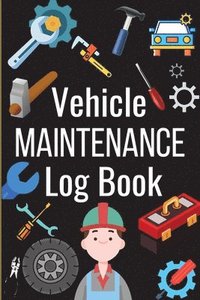 bokomslag Vehicle Maintenance Log Book