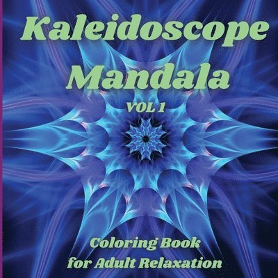 Elizabeth Russell - Kaleidoscope Mandala - Coloring Book for Adult Relaxation, Häftad