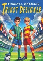 bokomslag Fußball-Malbuch Trikot-Designer für Kinder ab 6 Jahren mit 100 Motiven zum Ausmalen