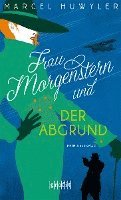 Marcel Huwyler - Frau Morgenstern und der Abgrund, Häftad