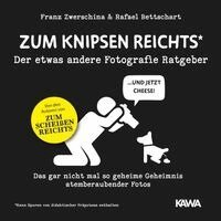 Rafael Bettschart, Franz Zwerschina, Kampenwand Verlag - Zum Knipsen reichts, Inbunden