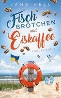 Jane Hell, Kampenwand Verlag - Fischbrötchen und Eiskaffee, Häftad