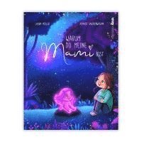 Laura Müller, Kampenwand Verlag - Warum du meine Mami bist, Inbunden