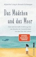 Aljoscha Long, Ronald Schweppe - Das Mädchen und das Meer, Inbunden