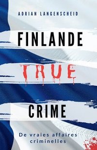 bokomslag Finlande True Crime