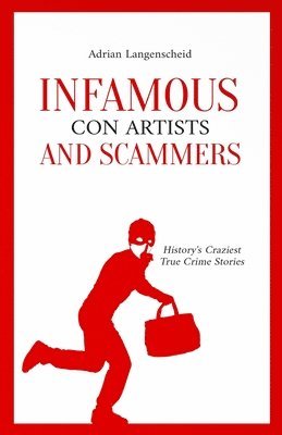 Infamous Con Artists and Scammers 1